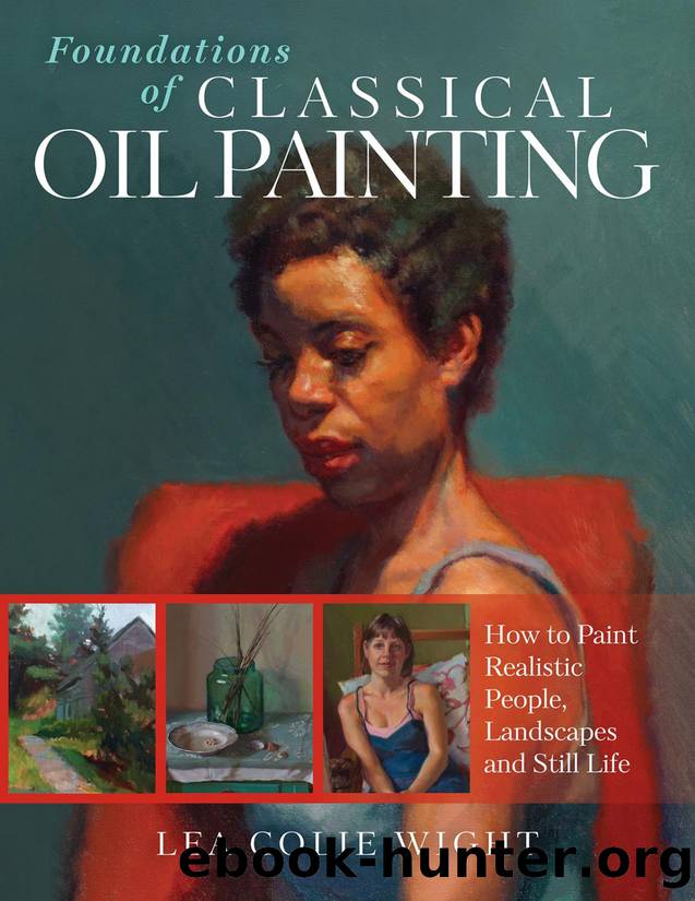 Foundations of Classical Oil Painting: How to Paint Realistic People, Landscapes and Still Life - PDFDrive.com by Lea Wight