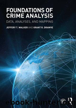 Foundations of Crime Analysis by Jeffery T. Walker Grant R. Drawve
