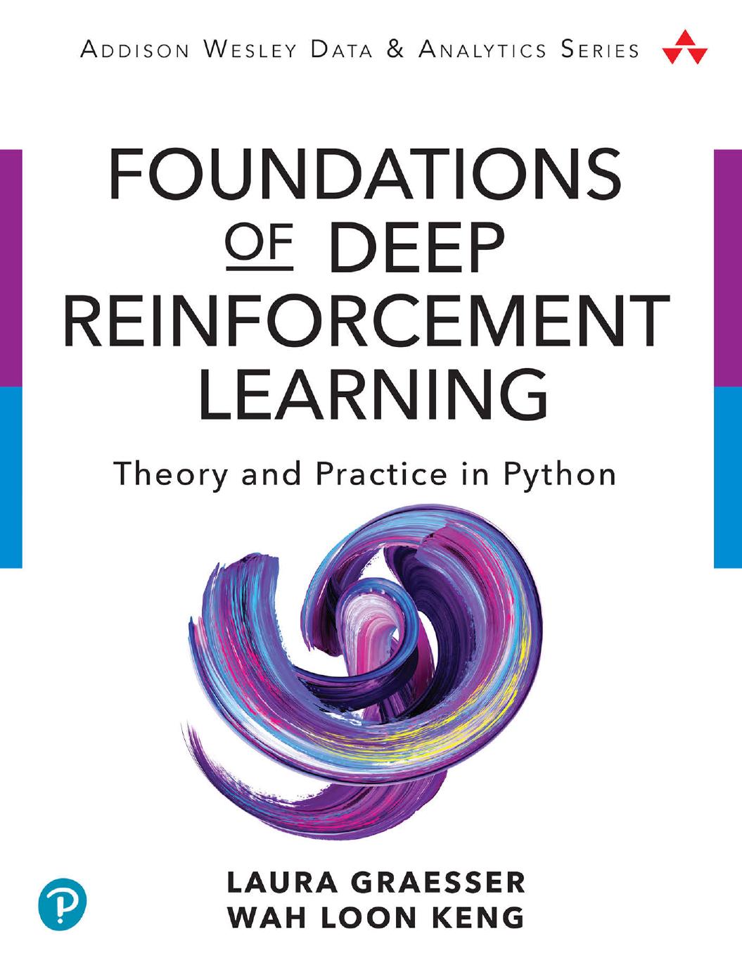 Foundations of Deep Reinforcement Learning by Theory & Practice in Python
