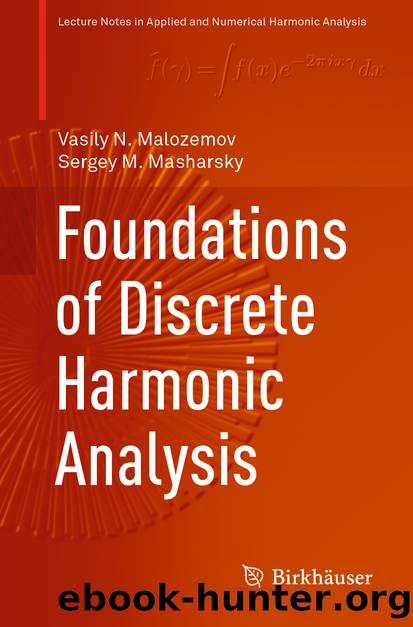 Foundations of Discrete Harmonic Analysis by Vasily N. Malozemov & Sergey M. Masharsky