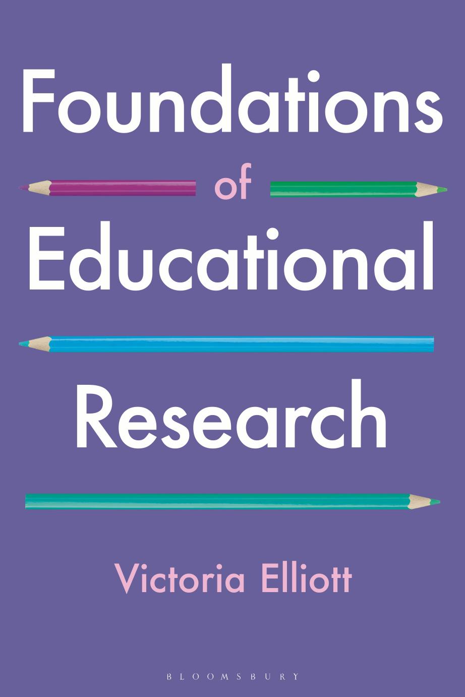 Foundations of Educational Research by Victoria Elliott