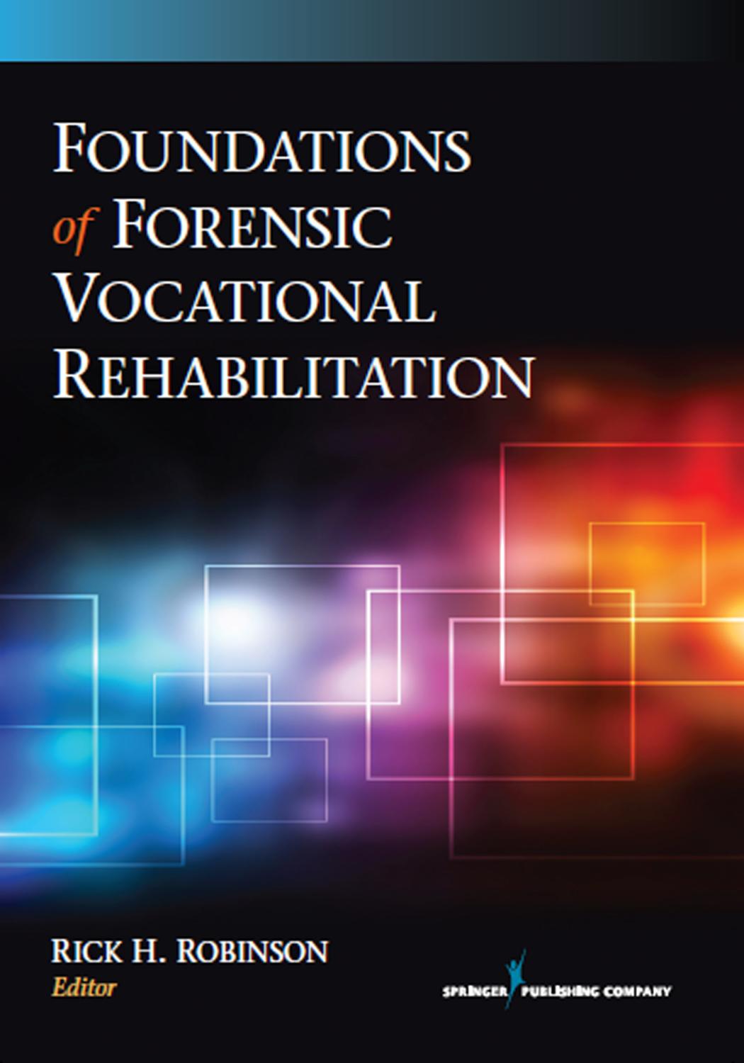 Foundations of Forensic Vocational Rehabilitation by Unknow