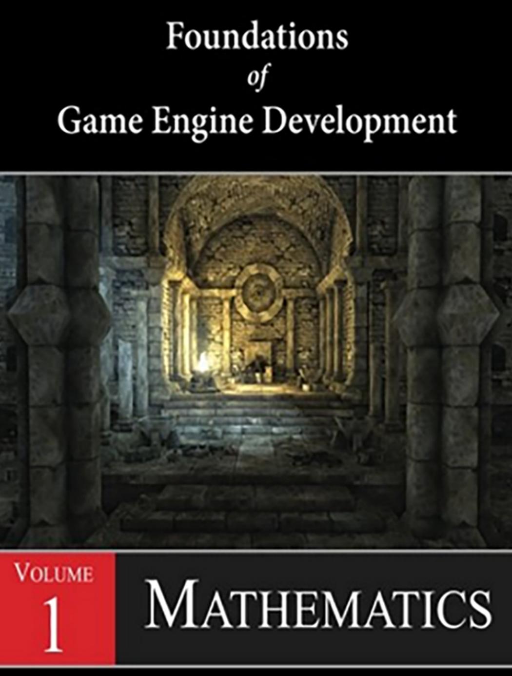 Foundations of Game Engine Development Volume 1 Mathematics by Eric Lengyel