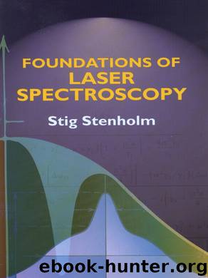 Foundations of Laser Spectroscopy by Stig Stenholm