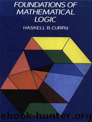 Foundations of Mathematical Logic by Haskell B. Curry