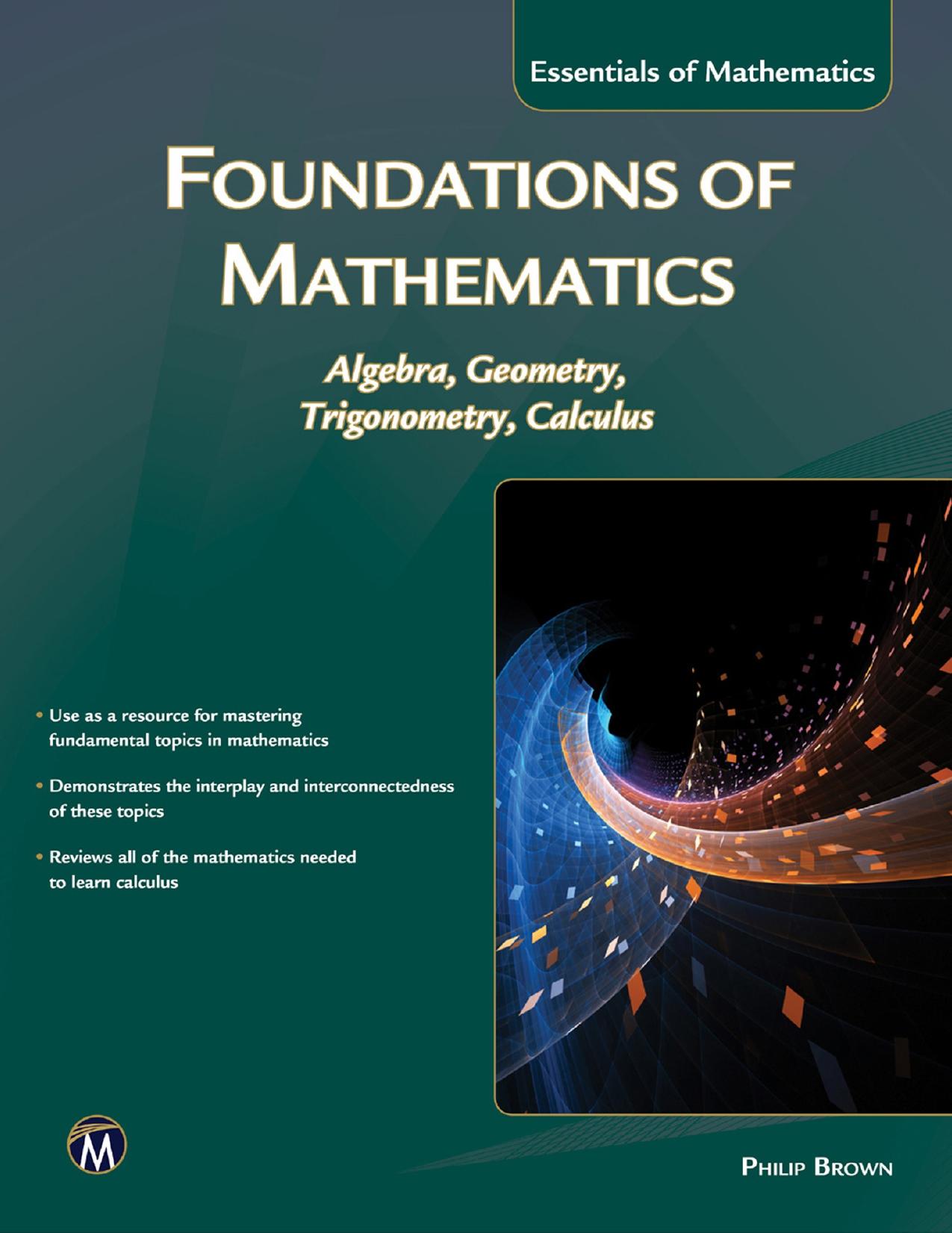 Foundations of Mathematics: Algebra, Geometry, Trigonometry and Calculus - PDFDrive.com by Philip Brown