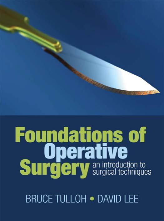 Foundations of Operative Surgery: An Introduction to Surgical Techniques by Bruce Tulloh and David Lee