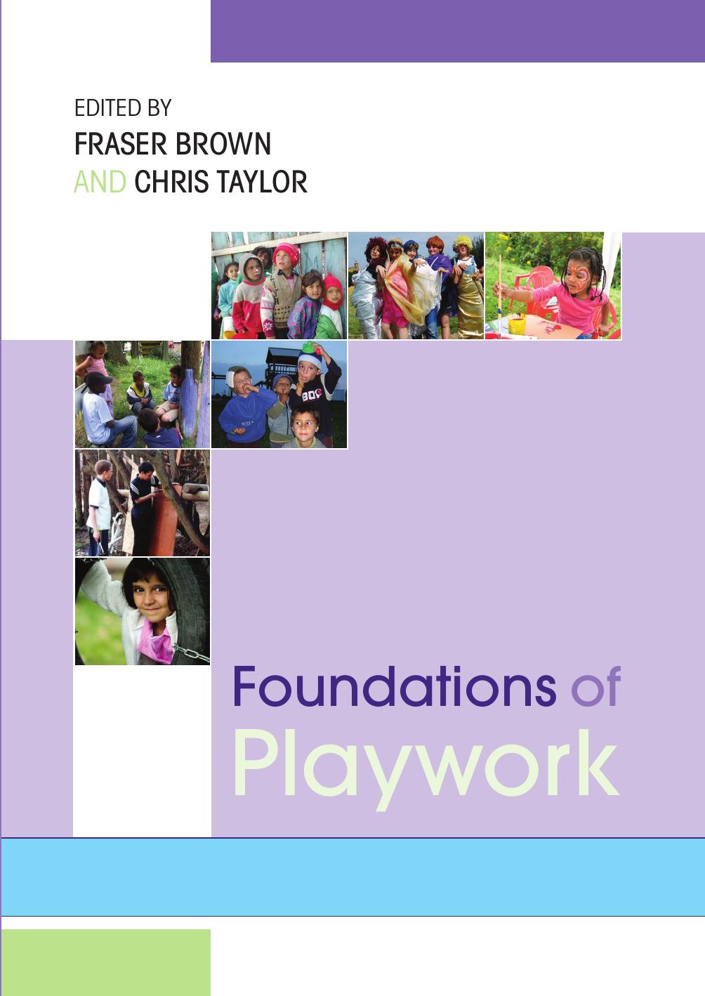 Foundations of Playwork by Fraser Brown Chris Taylor