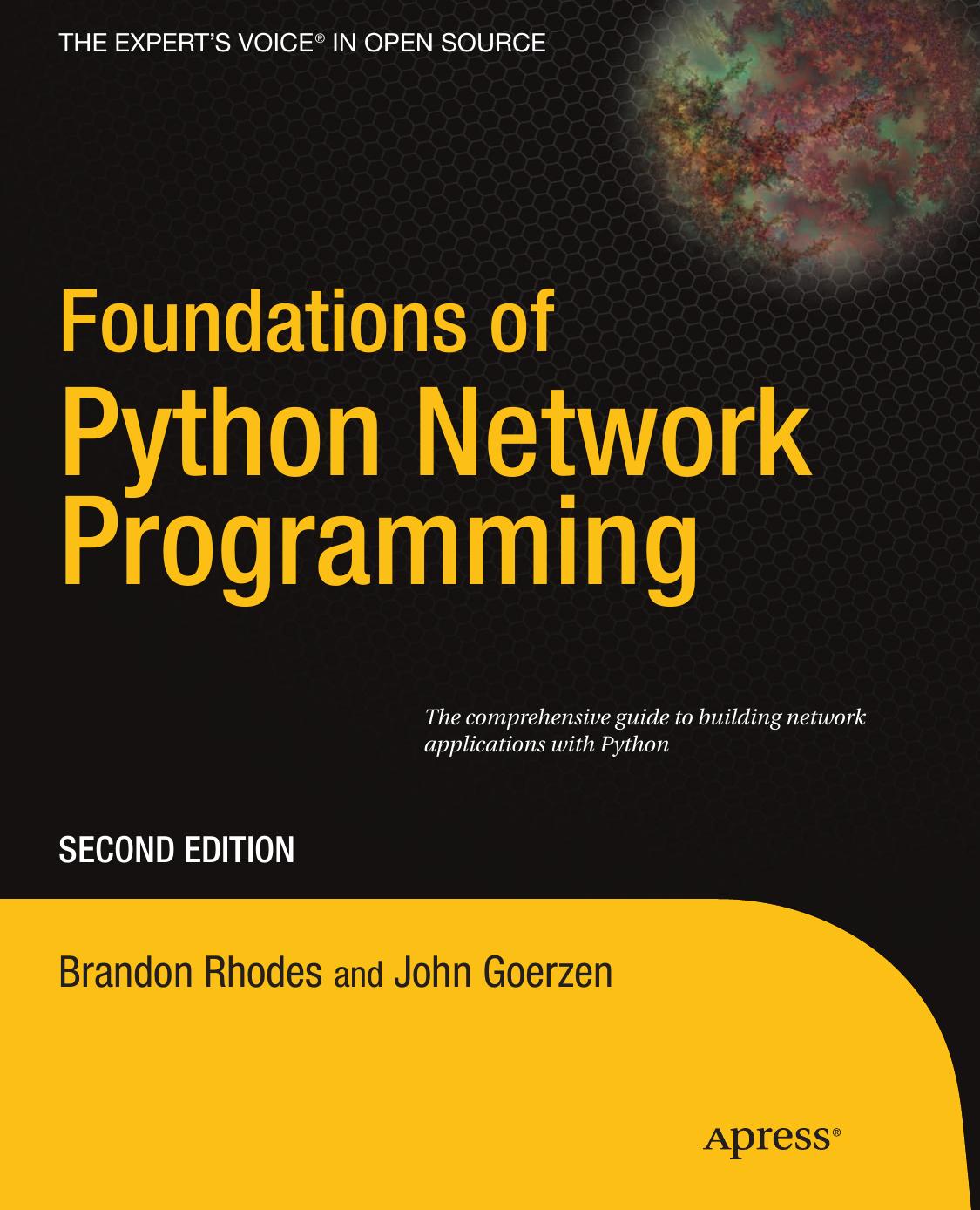 Foundations of Python Network Programming, Second Edition by John Goerzen Brandon Rhodes