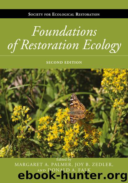 Foundations of Restoration Ecology by Margaret A. Palmer Joy B. Zedler & Donald A. Falk