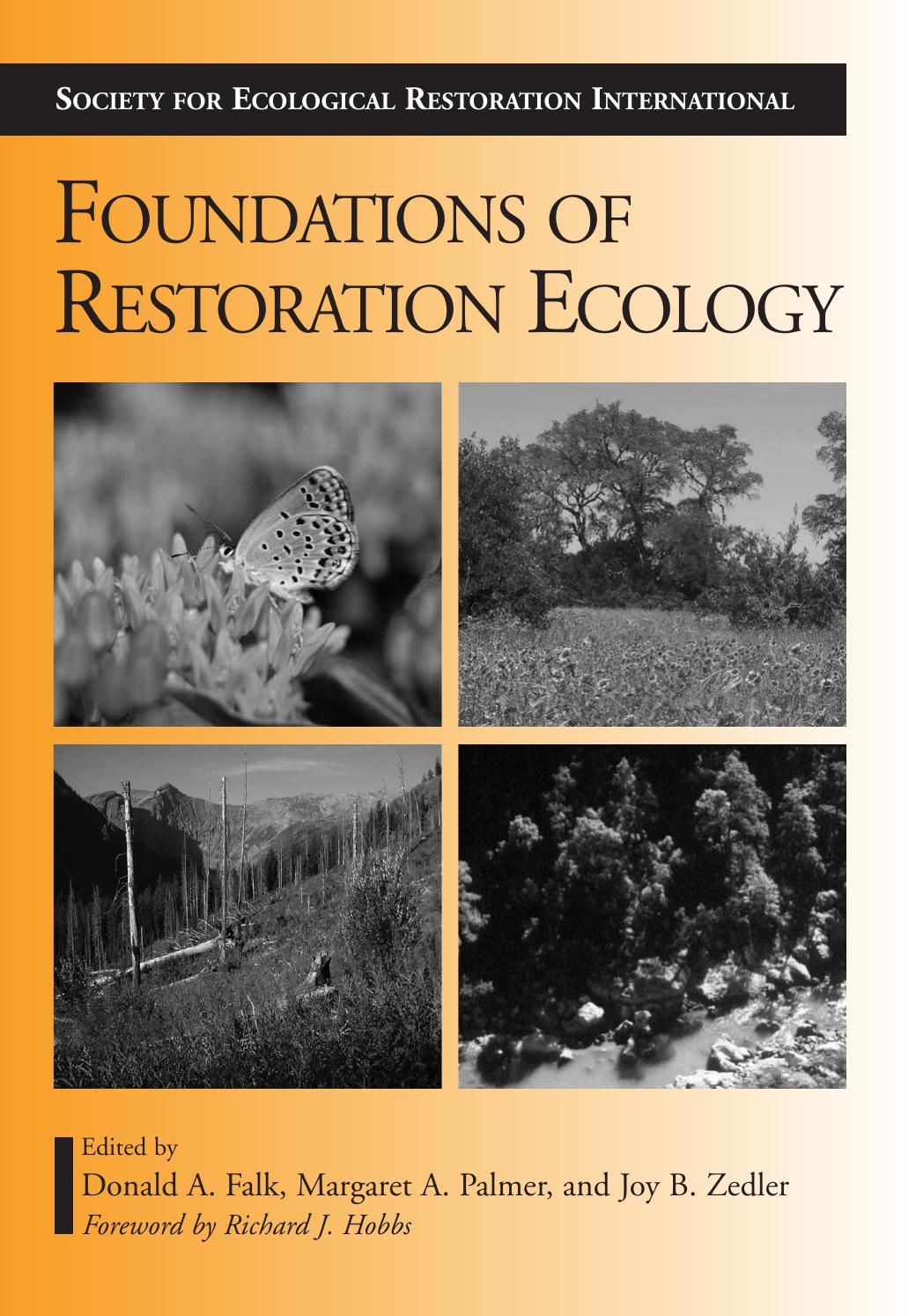 Foundations of Restoration Ecology: The Science and Practice of Ecological Restoration (Science Practice Ecological Restoration) by Richard J. Hobbs Donald A. Falk Margaret Palmer Joy Zedler
