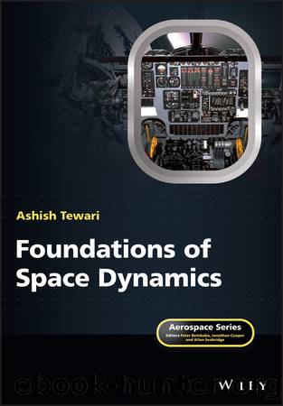 Foundations of Space Dynamics by Ashish Tewari