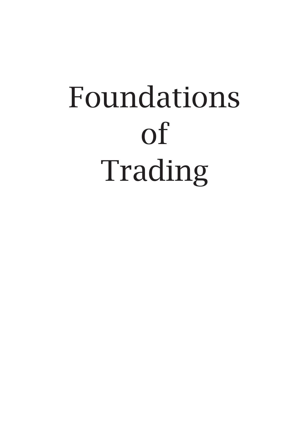 Foundations of Trading Developing Profitable Trading Systems using by Unknown