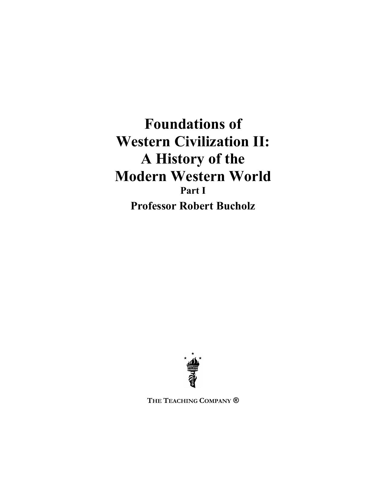 Foundations of Western Civilization II: A History of the Modern Western World by Bucholz Robert