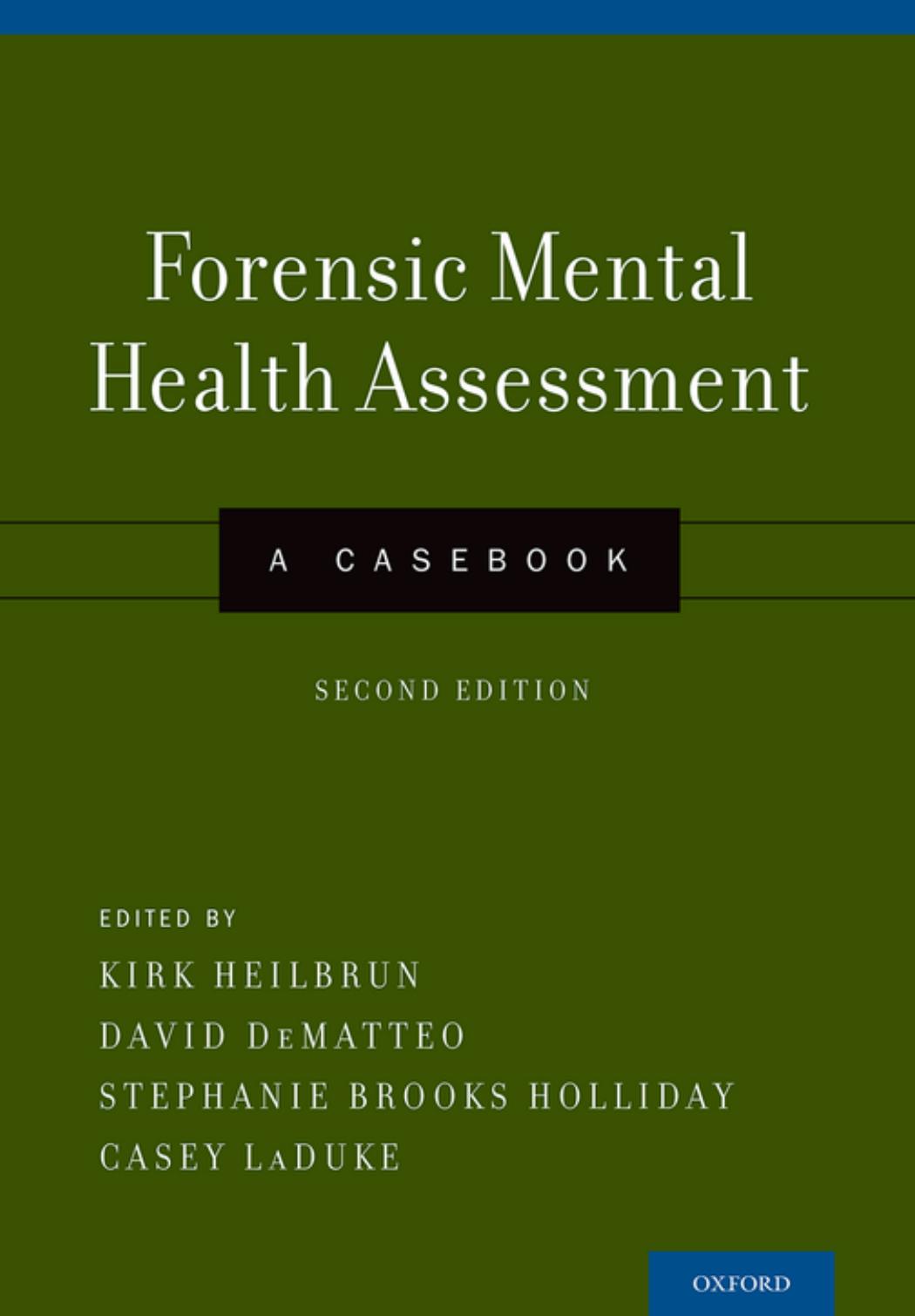 Foundations of forensic mental health assessment by Goldstein Alan M.;Grisso Thomas;Heilbrun Kirk