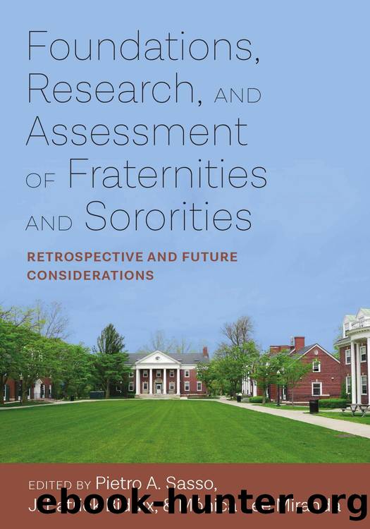 Foundations, Research, and Assessment of Fraternities and Sororities: Retrospective and Future Considerations by Pietro Sasso; J. Patrick Biddix; Mónica Lee Miranda