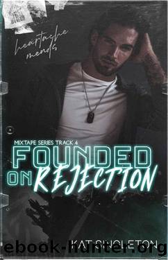 Founded on Rejection: An Unrequited Love Age Gap Romance (The Mixtape Series Book 4) by Kat Singleton