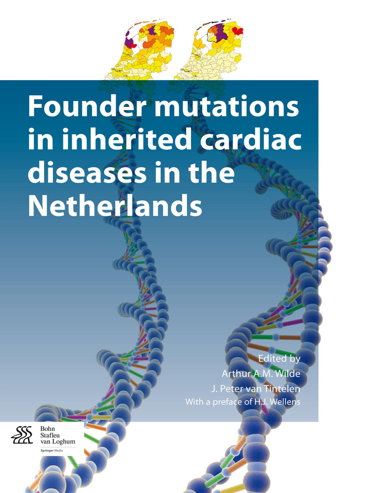Founder mutations in inherited cardiac diseases in the Netherlands by Arthur A.M. Wilde J. Peter van Tintelen (eds.)