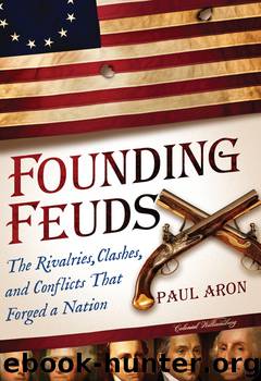 Founding Feuds by Paul Aron