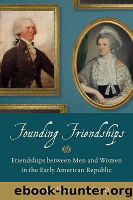 Founding Friendships by Cassandra A. Good