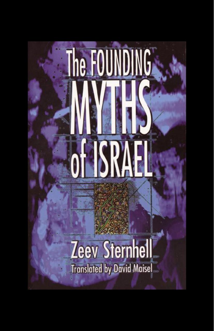 Founding Myths of Israel: Nationalism, Socialism, and the Making of the Jewish State by Sternhell Zeev