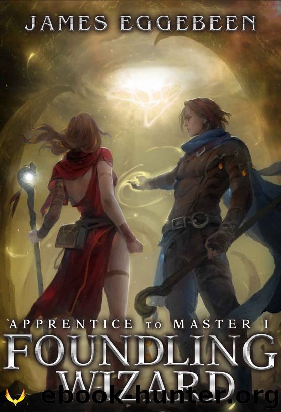 Foundling Wizard: (Apprentice to Master Series Book 1) by James Eggebeen