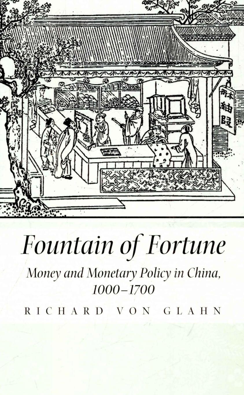 Fountain of Fortune: Money and Monetary Policy in China, 1000-1700 by Richard von Glahn