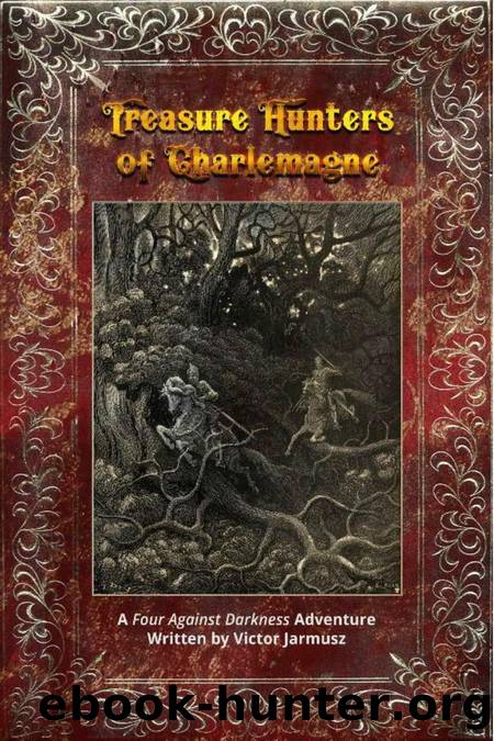 Four Against Darkness Treasure Hunters of Charlemagne by Unknown