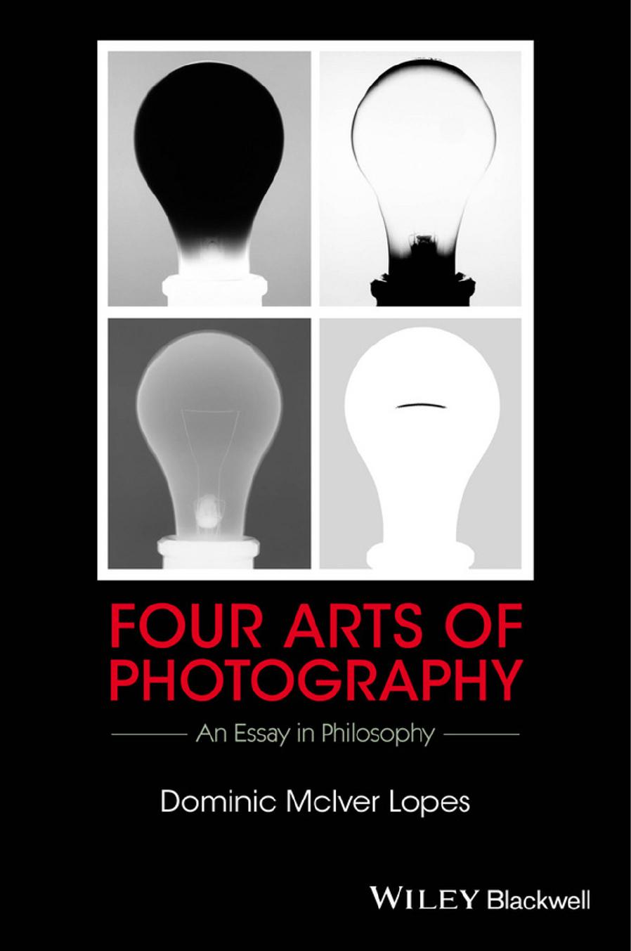 Four Arts of Photography by Dominic McIver Lopes