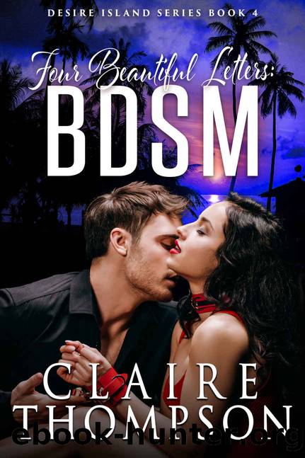 Four Beautiful Letters: BDSM by Thompson Claire