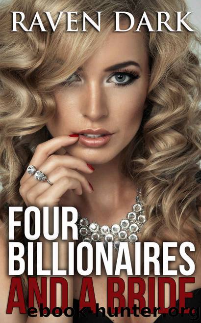 Four Billionaires and a Bride by Raven Dark