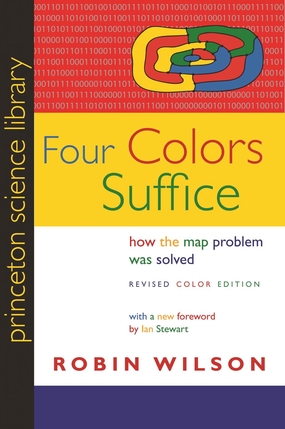 Four Colors Suffice: How the Map Problem Was Solved by Robin Wilson