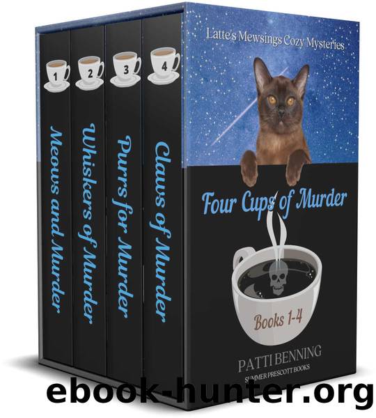 Four Cups of Murder: Paranormal Cozy Mysteries 1 - 4 (Latte's Mewsings Cozy Mysteries) by Patti Benning
