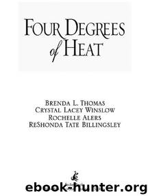 Four Degrees of Heat by Rochelle Alers ReShonda Tate Billingsley Brenda L. Thomas; Crystal Lacey Winslow