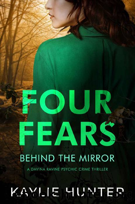Four Fears Behind The Mirror by Kaylie Hunter