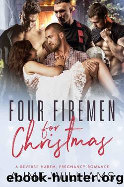 Four Firemen For Christmas: A Reverse Harem, Pregnancy Romance by Ajme Williams