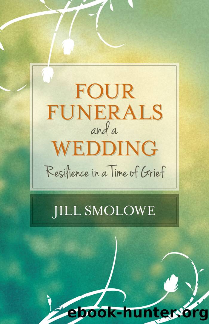 Four Funerals and a Wedding by Jill Smolowe