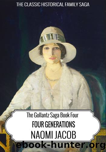 Four Generations (The Gollantz Family Saga Book 4) by Naomi Jacob