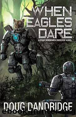 Four Horsemen Tales 05 When Eagles Dare by Doug Dandridge