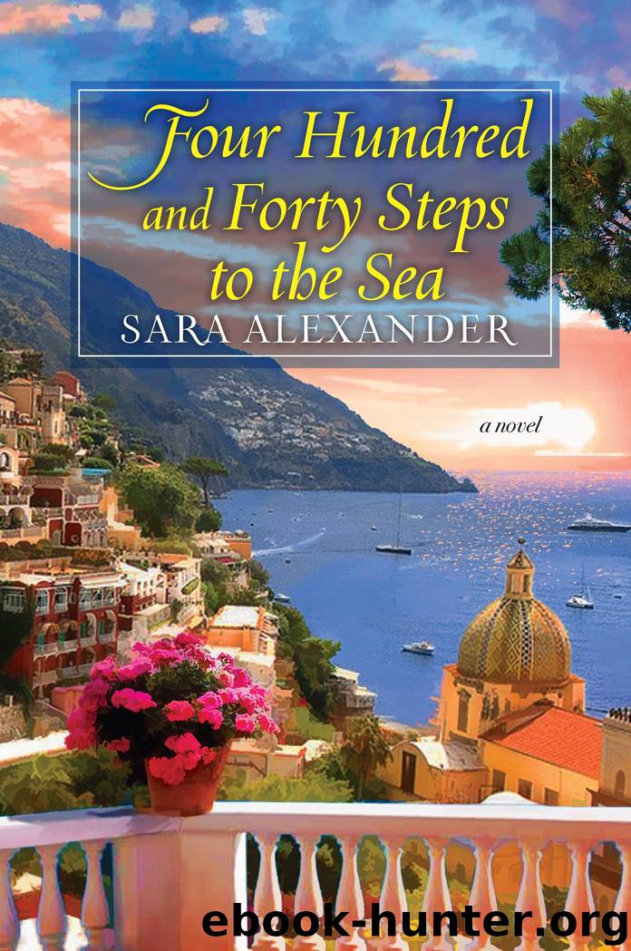 Four Hundred and Forty Steps to the Sea by Sara Alexander