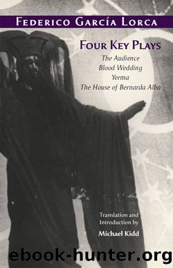 Four Key Plays by Lorca Federico García; Kidd Michael;