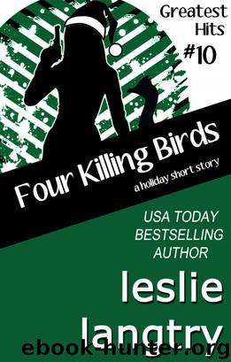 Four Killing Birds by Leslie Langtry