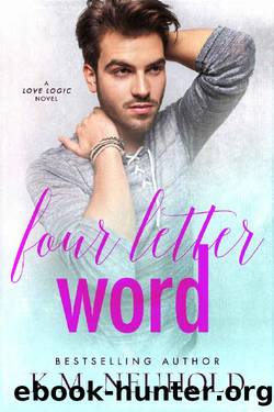 Four Letter Word by K M Neuhold