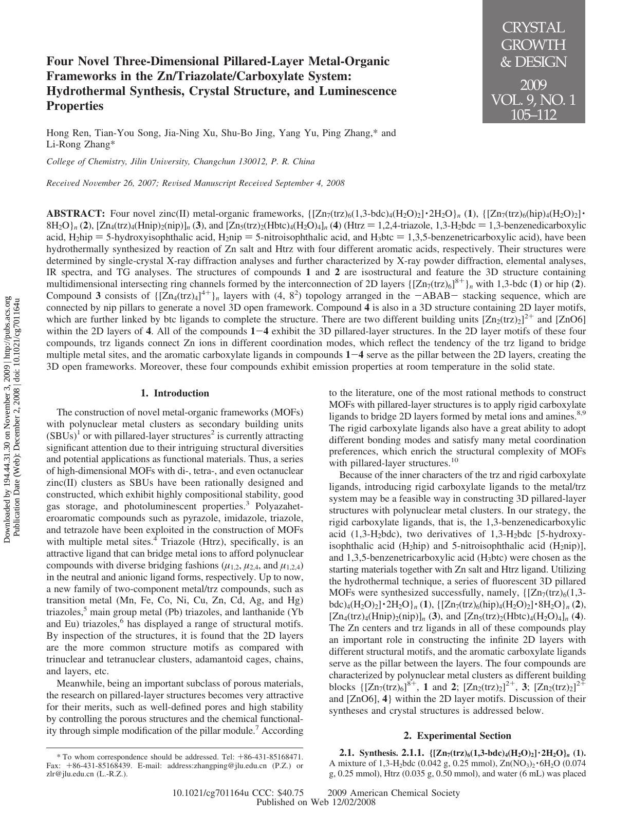 Four Novel Three-Dimensional Pillared-Layer Metal-Organic Frameworks in the ZnTriazolateCarboxylate System: Hydrothermal Synthesis, Crystal Structure, and Luminescence Properties by Hong Ren Tian-You Song Jia-Ning Xu Shu-Bo Jing Yang Yu Ping Zhang* & Li-Rong Zhang*