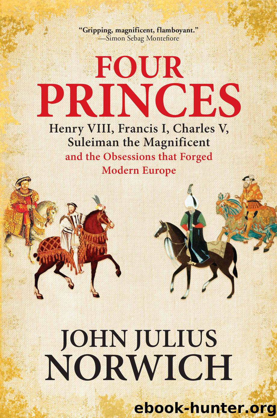Four Princes by John Julius Norwich