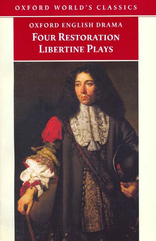 Four Restoration Libertine Plays by Deborah Payne Fisk
