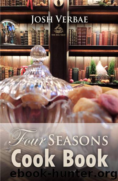 Four Seasons Cook Book by Josh Verbae