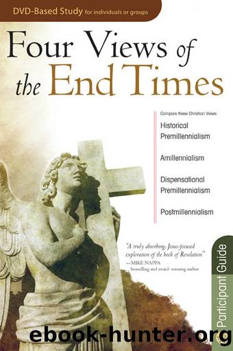 Four Views of the End Times Participant Guide by Timothy Paul Jones