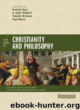 Four Views on Christianity and Philosophy (Counterpoints: Bible and Theology) by unknow