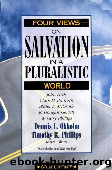 Four Views on Salvation in a Pluralistic World (Counterpoints: Bible and Theology) by R. Douglas Geivett